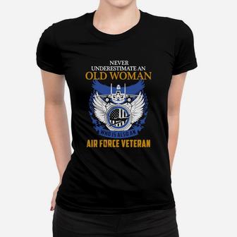 Never Underestimate An Old Woman Who Is Also An Air Force Veteran T-shirt Women T-shirt - Seseable