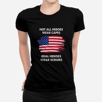 Not All Heroes Wear Capes Nurse And Healthcare Worker Ladies Tee - Seseable