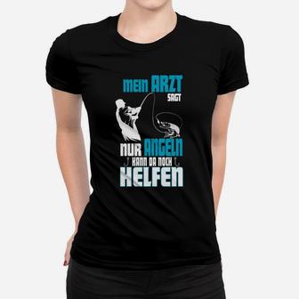 Nur Angeln Kann Da Noch Helfen Frauen T-Shirt - Seseable