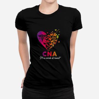 Nurse Cna Its A Work Of Heart, funny nursing gifts Ladies Tee - Seseable