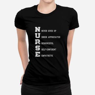 Nurse Gift Never Gives Up Under Appreciated Ladies Tee - Seseable