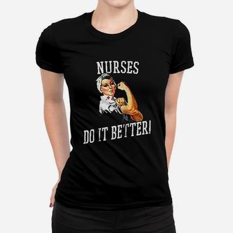 Nurses Do It Better, funny nursing gifts Ladies Tee - Seseable