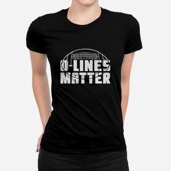 O Lines Matter Football Offensive Lineman Women T-shirt - Seseable