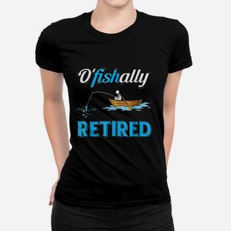 Ofishally Retired Funny Fisherman Retirement Gift Ladies Tee - Seseable