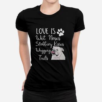 Old English Bulldog Quote Saying Love My Dog Ladies Tee - Seseable