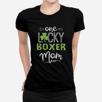 One Lucky Boxer Dog Mom St Patricks Day Ladies Tee - Seseable