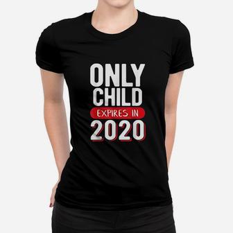 Only Child Expires 2020 Big Sister Big Brother 2020 Ladies Tee - Seseable