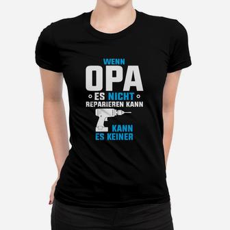 Opa Es Resparieren Kann Frauen T-Shirt - Seseable