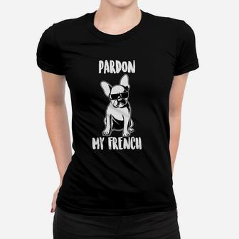 Pardon My French Funny French Bulldog Lover Ladies Tee - Seseable