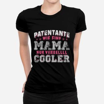 Patentante Wie Eine Mama Frauen T-Shirt - Seseable