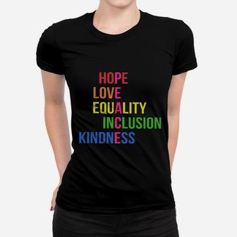 Peace Lgbtq Euqality Hope Love Inclusion Kindness Women T-shirt - Seseable
