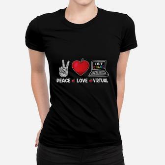 Peace Love Virtual 1st Grade Teacher Home Distance Learning Ladies Tee - Seseable