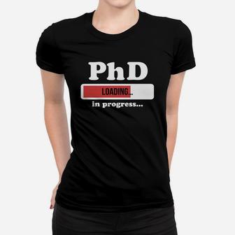 Phd Shirt Phd In Progress Doctor Gift Ladies Tee - Seseable