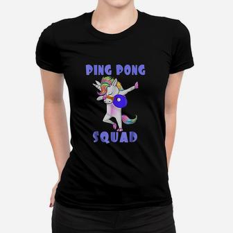 Ping Pong Squad Dabbing Unicorn Funny Table Tennis Ladies Tee - Seseable