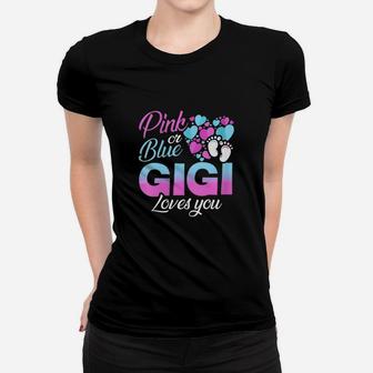Pink Or Blue Gigi Loves You Baby Shower Gender Reveal Ladies Tee - Seseable