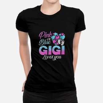 Pink Or Blue Gigi Loves You Baby Shower Gender Reveal Ladies Tee - Seseable
