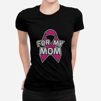 Pink Ribbon For My Mom Ladies Tee - Seseable