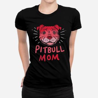 Pitbull Mom Funny Dog Lover Pit Bull Mother Ladies Tee - Seseable