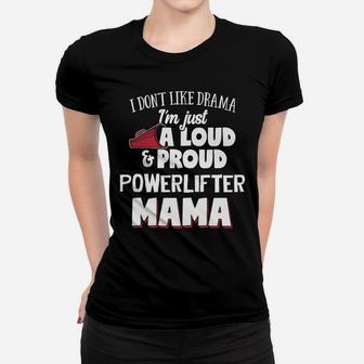 Powerlifter Mom Loud And Proud Mama Ladies Tee - Seseable