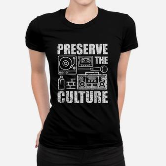 Preserve The Culture Old School Hip Hop Gift Ladies Tee - Seseable