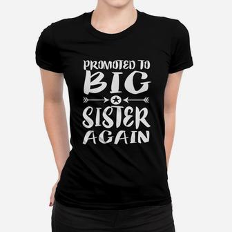 Promoted To Big Sister Again Older Sisters Gift Ladies Tee - Seseable