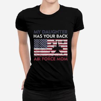 Proud Air Force Mom My Daughter Has Your Back Ladies Tee - Seseable