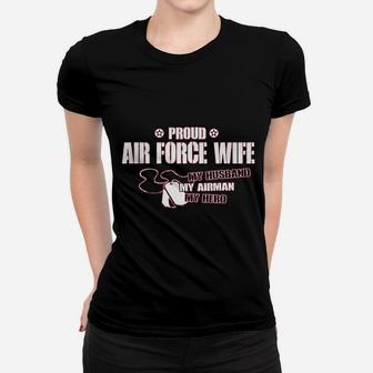 Proud Air Force Wife My Husband Airman Hero Women T-shirt - Seseable