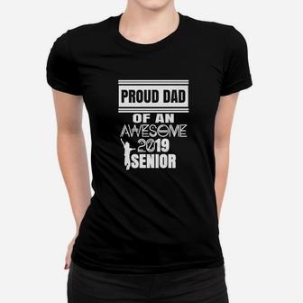 Proud Dad Of A 2019 Senior Bold Cool Awesome Ladies Tee - Seseable