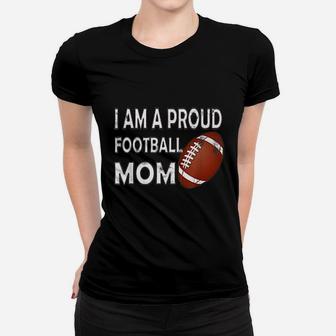Proud Football Mom Cute Football Mother Ladies Tee - Seseable