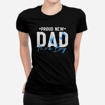 Proud New Dad Its A Boy Funny Baby Announcement Gift Ladies Tee - Seseable