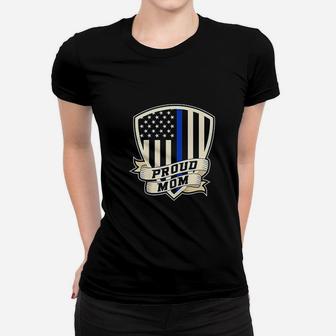 Proud Police Mom For Supporter Women Thin Blue Line Ladies Tee - Seseable