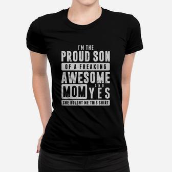 Proud Son Of An Awesome Mom She Bought Me This Shirt Ladies Tee - Seseable