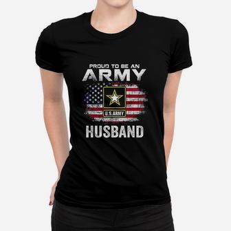 Proud To Be An Army Husband With American Flag Gift Veteran Ladies Tee - Seseable