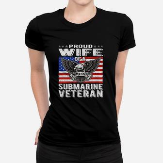 Proud Wife Of Us Submarine Veteran Patriotic Military Spouse Ladies Tee - Seseable