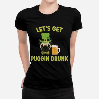 Pug Dog Drinking St Patricks Day Lets Get Drunk Ladies Tee - Seseable