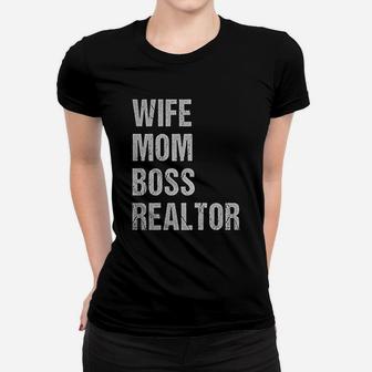 Realtor Mom Wife Mom Boss Realtor Ladies Tee - Seseable