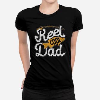 Reel Cool Dad Dads Daddy Men Funny Fishing Gift Ladies Tee - Seseable