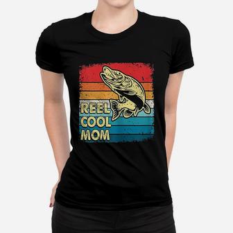 Reel Cool Mom Funny Fish Fishing Mothers Day Gift Ladies Tee - Seseable