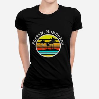 Roatan Honduras Vacation Shirts Palm Trees Ladies Tee - Seseable