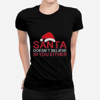 Santa Does Not Believe Christmas Ladies Tee - Seseable