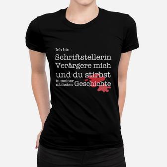 Schriftstellerin Warnhinweis Frauen Tshirt – Verärgere Mich, Endest in Geschichte - Seseable