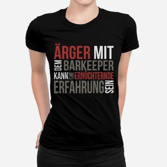 Schwarzes Frauen Tshirt Ärger mit Barkeeper, Lustiges Spruch-Frauen Tshirt - Seseable