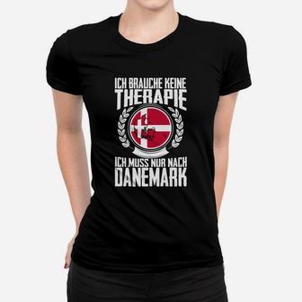 Schwarzes Frauen Tshirt Ich muss nach Dänemark Motiv, Therapie-Spruch - Seseable