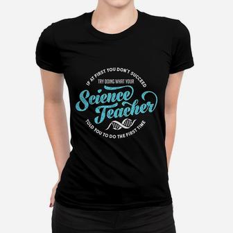 Science Teacher School Cool Inspirational Teacher Day Gift Ladies Tee - Seseable