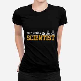 Scientist Gifts Trust Me I Am A Scientist Ladies Tee - Seseable