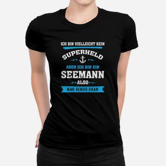 Seemann Superheld Spruch Schwarzes Frauen Tshirt, Maritim Mode für Herren - Seseable