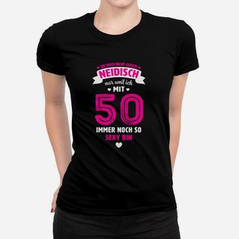 Sei Nicht Nischisch Auf Mich 50 Frauen T-Shirt - Seseable