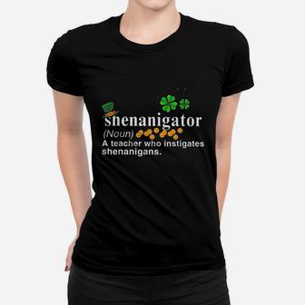 Shenanigator A Teacher Who Instigates Shenanigans Ladies Tee - Seseable
