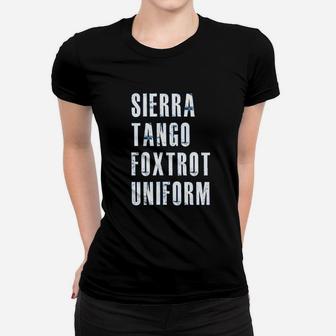 Sierra Tango Foxtrot Uniform Stfu Military Phonetic Humor Ladies Tee | Seseable UK