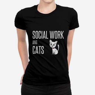 Social Worker Social Work And Cats Lover Dad Mom Owner Cute Ladies Tee - Seseable